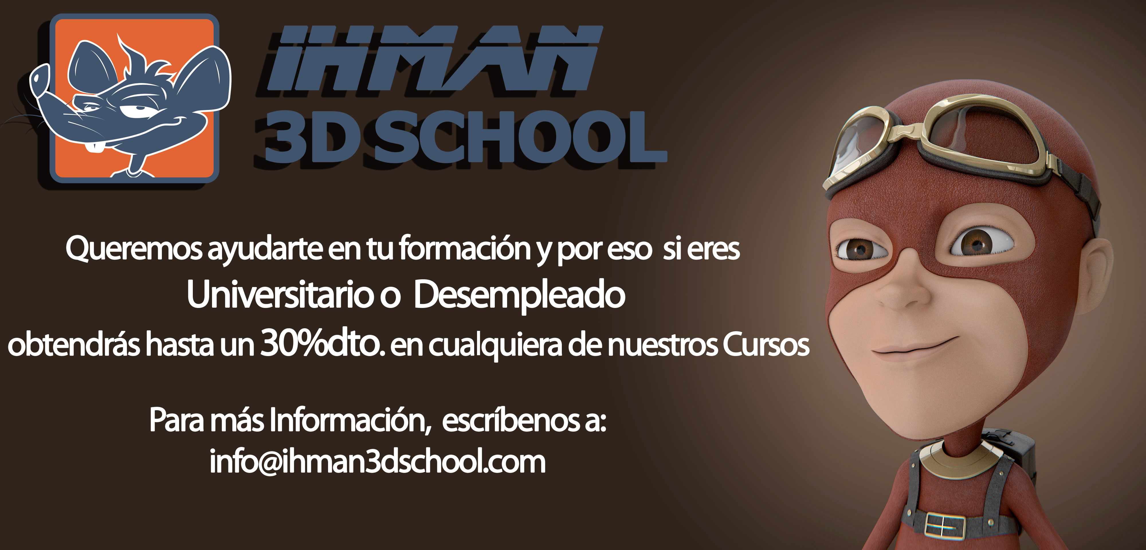 Nombre:  Promo Universitarios IHMAN3DSCHOOL.jpg
Visitas: 3277
Tamaño: 1.50 MB