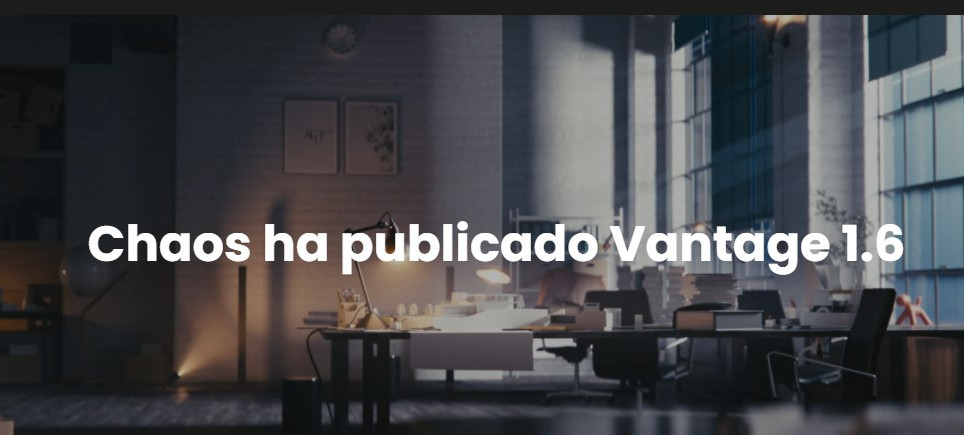 Nombre:  Chaos ha publicado Vantage 1.6.jpg
Visitas: 687
Tamaño: 73.3 KB